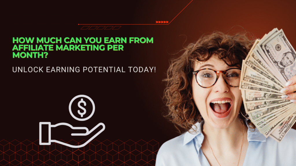 How Much Can You Earn from Affiliate Marketing per Month?