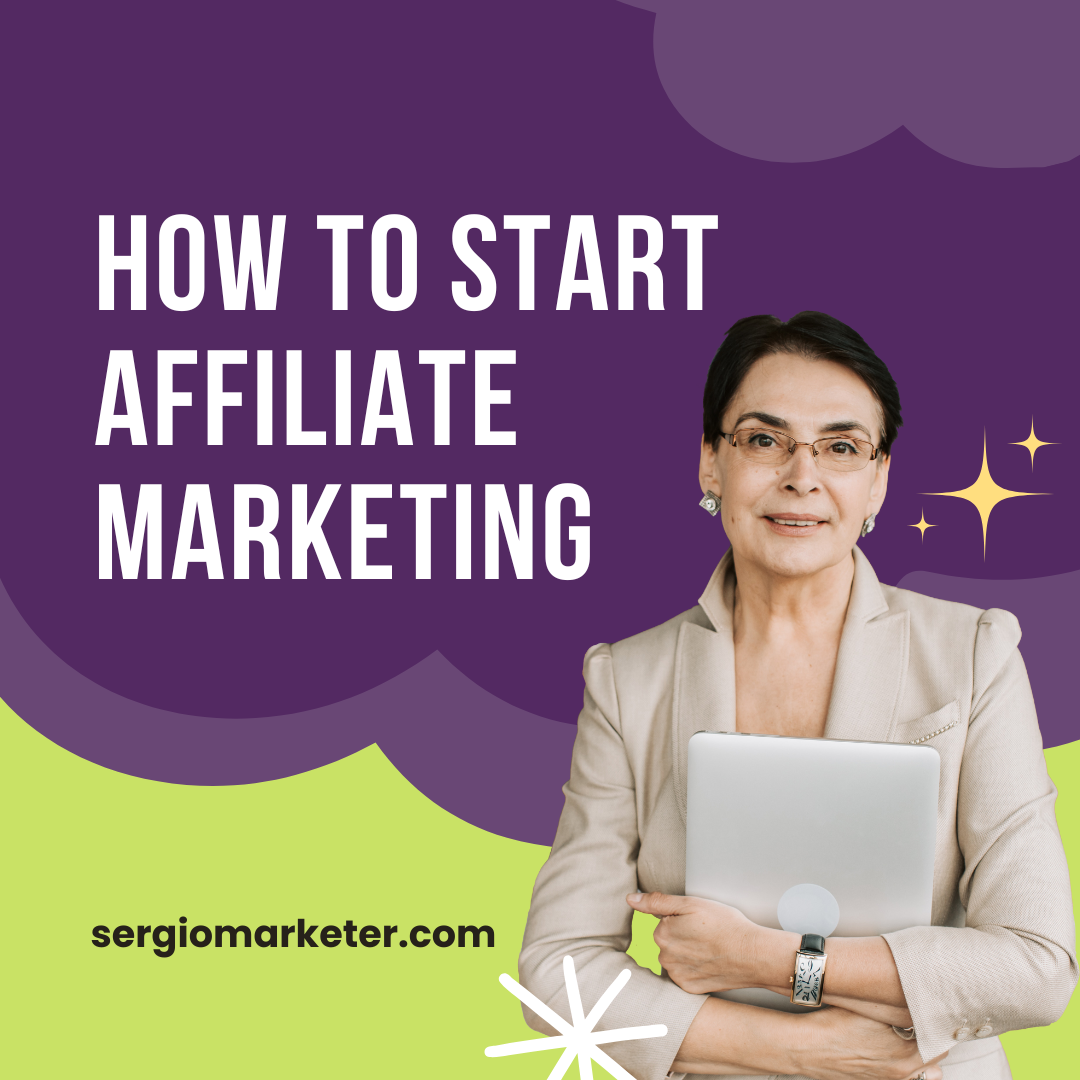 How to Start Affiliate Marketing: A Complete Beginner’s Guide
